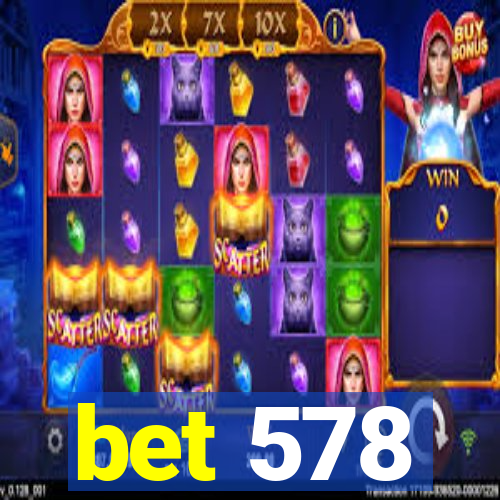 bet 578